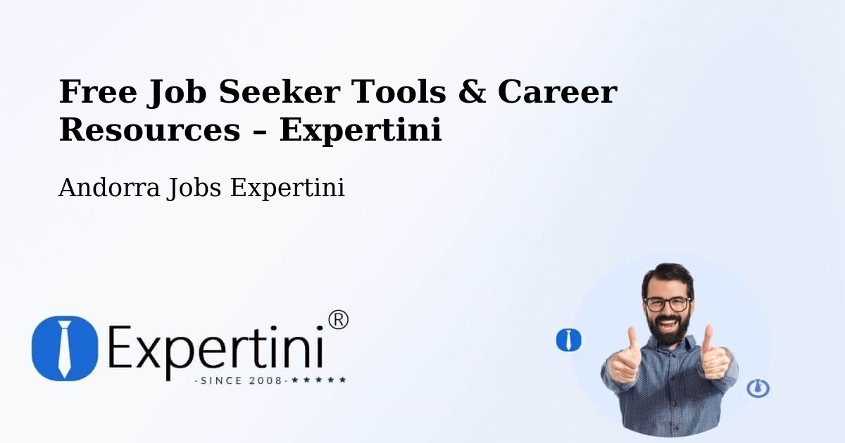 Free Job Seeker Tools & Career Resources – Andorra La Vella - Andorra La Vella, Andorra Jobs Expertini