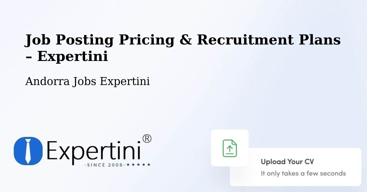 Job Posting Pricing & Recruitment Plans – Andorra La Vella - Andorra La Vella, Andorra Jobs Expertini